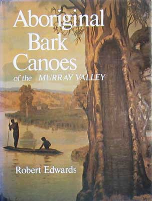 Image for Aboriginal Bark Canoes of the Murray Valley