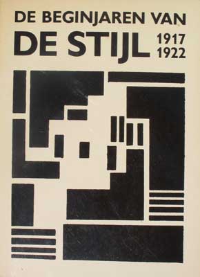 Image for De Beginjaren Van De Stijl, 1917-1922