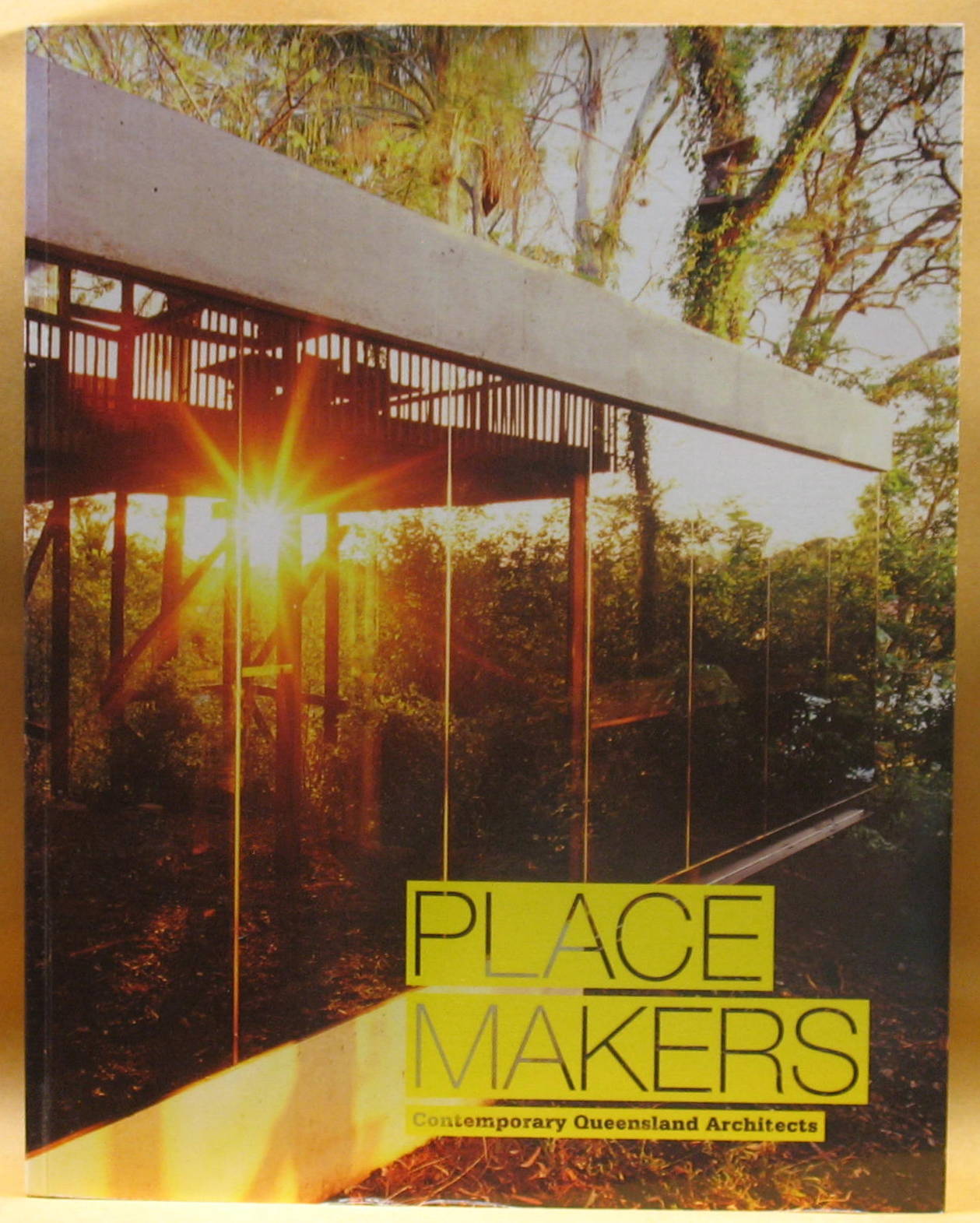 Image for Place Makers: Contemporary Queensland Architects