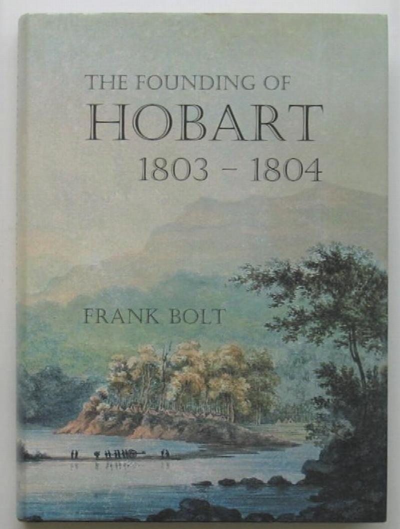 Image for The Founding of Hobart 1803-1804
