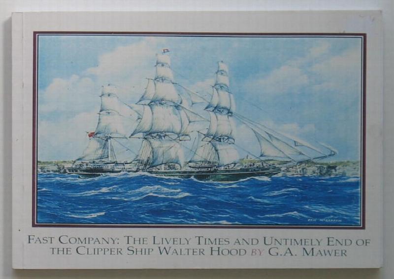 Image for Fast Company: The Lively Times And Untimely End Of The Clipper Ship Walter Hood
